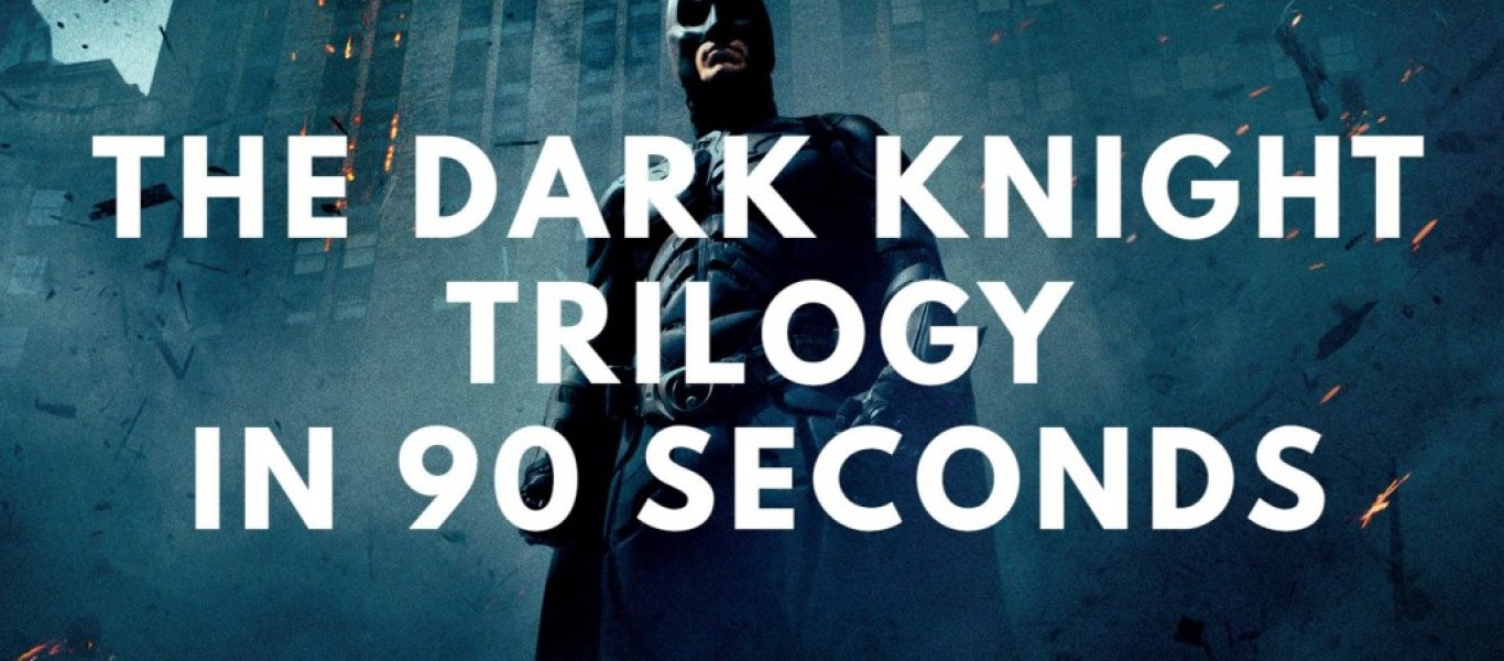 Βίντεο: Ολόκληρη η τριλογία «Dark Knight» του Batman μέσα σε 90 δευτερόλεπτα